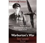 Crecy Publishing Warburton's War: Maverick Ace Adrian Warburton SC