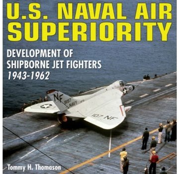 Specialty Press US Naval Air Superiority: Shipborne Jet Fighters HC