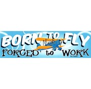 Sticker Born To Fly Forced to Work