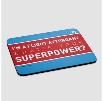 Airportag I'm a Flight Attendant: What's Your Superpower? Mousepad