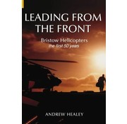 Leading from the Front: Bristow Helicopters: The First 50 Years hardcover +SALE+ (Shelf Worn)