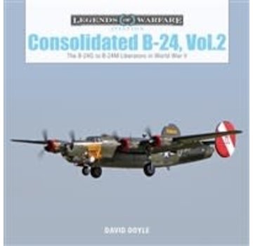 Schiffer Legends of Warfare Consolidated B24: Volume 2: B24G-M Liberators: Legends of Warfare hardcover