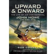 Upward & Onward: Life of AVM John Howe hardcover +SALE+