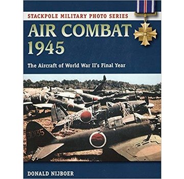 Air Combat 1945: The Aircraft of WWII's Final Year softcover