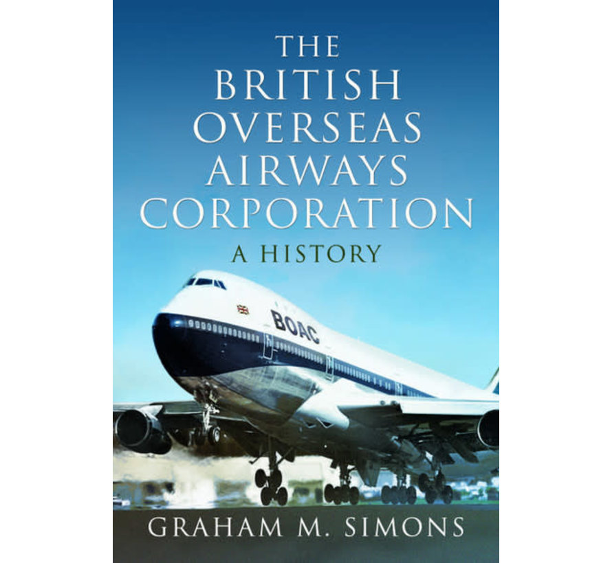 British Overseas Airways Corporation: A History hardcover