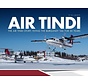 Air Tindi Story: Flying Burgundy Tail 30 Years HC