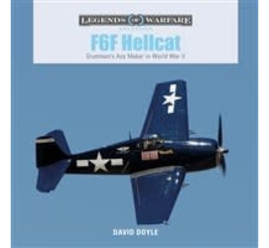 F6F Hellcat: Grumman's Ace Maker: Legends of Warfare hardcover