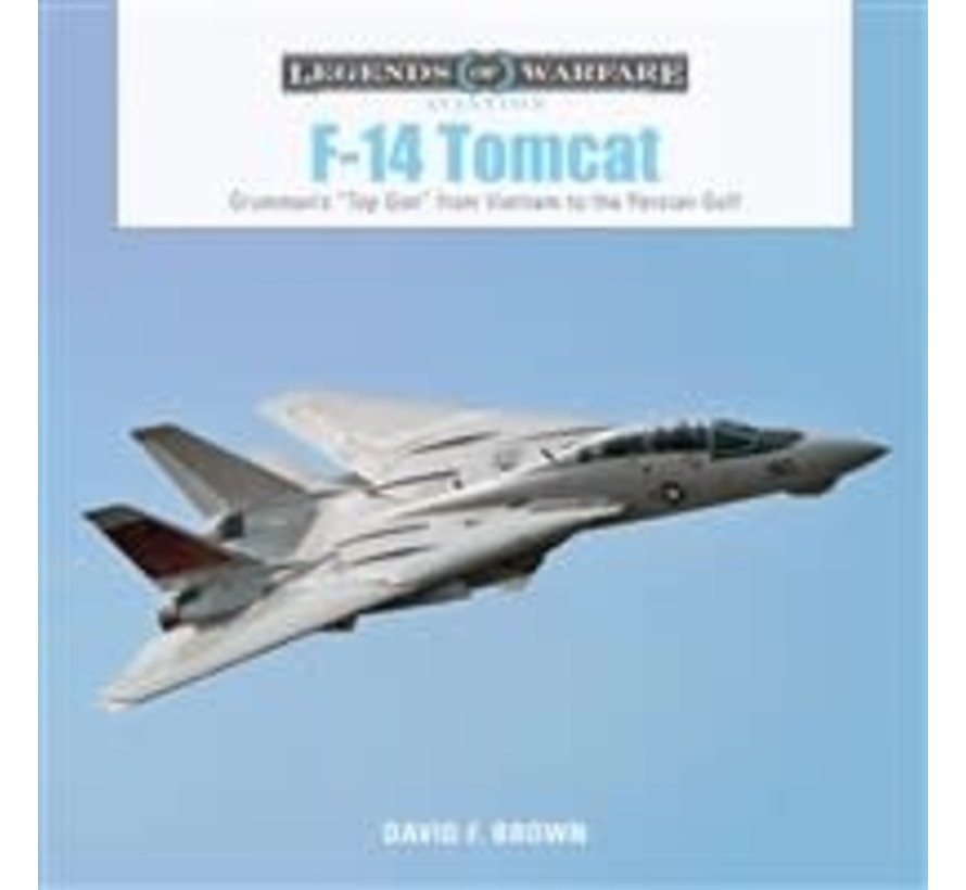 F14 Tomcat: Legends of Warfare: Top Gun hardcover