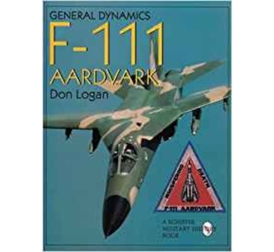 General Dynamics F111 Aardvark: Schiffer hardcover