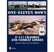 Schiffer Publishing One-Eleven Down: F111 Crashes & Combat Losses HC