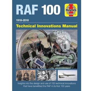 Haynes Publishing Royal Air Force 100: Technical Innovations Manual HC
