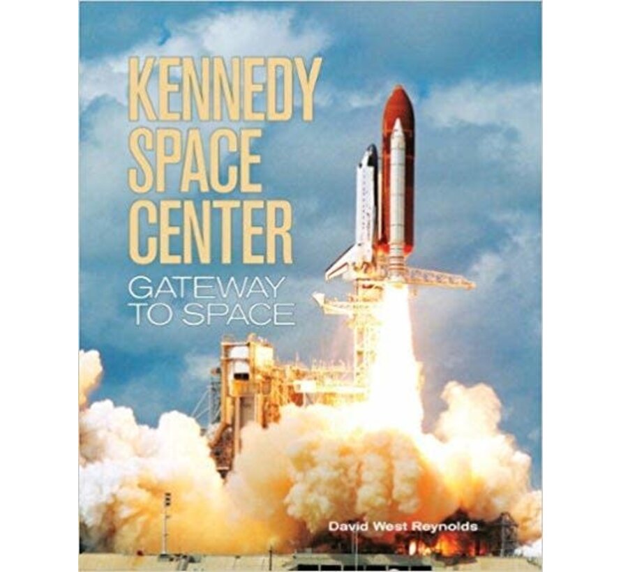Kennedy Space Center: Gateway to Space softcover