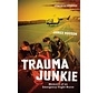 Trauma Junkie: Emergency Flight Nurse softcover