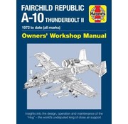 Haynes Publishing Fairchild Republic A10 Thunderbolt II: Owners HC