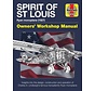 Spirit of St. Louis: Owner's Workshop Manual HC