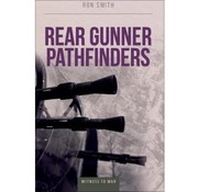 Crecy Publishing Rear Gunner Pathfinders: Witness to War softcover