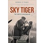 Sky Tiger: Story of Sailor Malan: Witness to War softcover