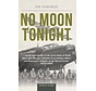 No Moon Tonight: Witness to War softcover