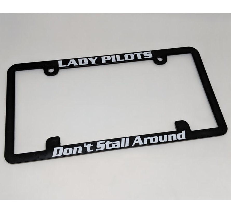 Licence Plate Frame Lady Pilots Don't Stall Around