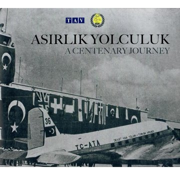 Asirlik Yolculuk: Istanbul Ataturk Airport: A Centenary Journey hardcover