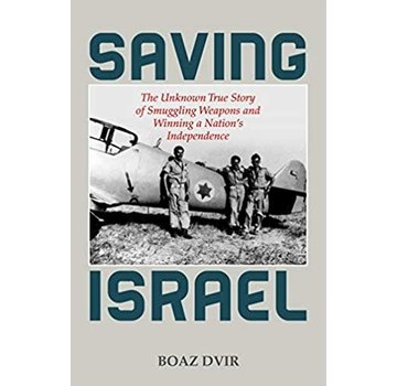Saving Israel: Smuggling Weapons hardcover