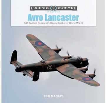 Schiffer Legends of Warfare Avro Lancaster: Legends of Warfare hardcover