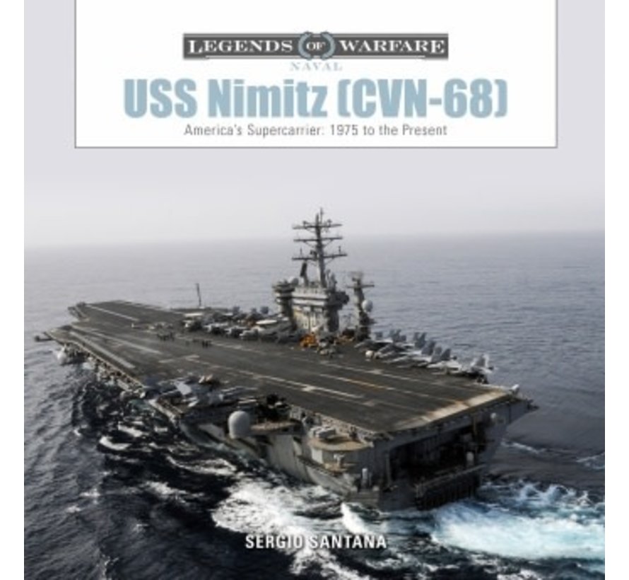 USS Nimitz CVN68: Legends of Warfare hardcover