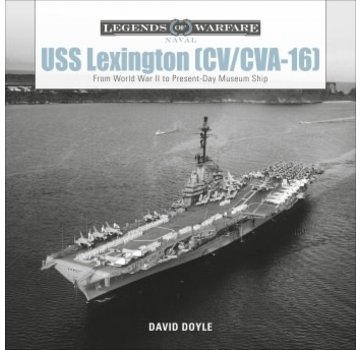 Schiffer Legends of Warfare USS Lexington CV/CVA16: Legends of Warfare HC
