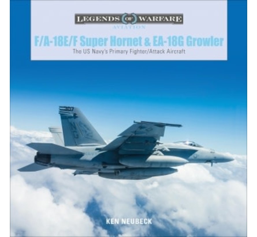 FA18E/F Super Hornet & EA18G Growler: Legends