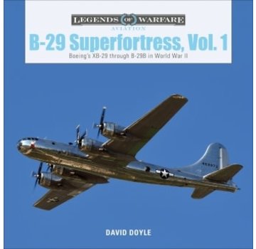 Schiffer Legends of Warfare B29 Superfortress: Vol.1: Legends of Warfare HC