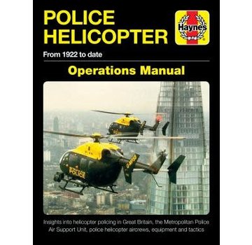 Haynes Publishing Police Helicopter Operations Manual: from 1922-date (UK) HC