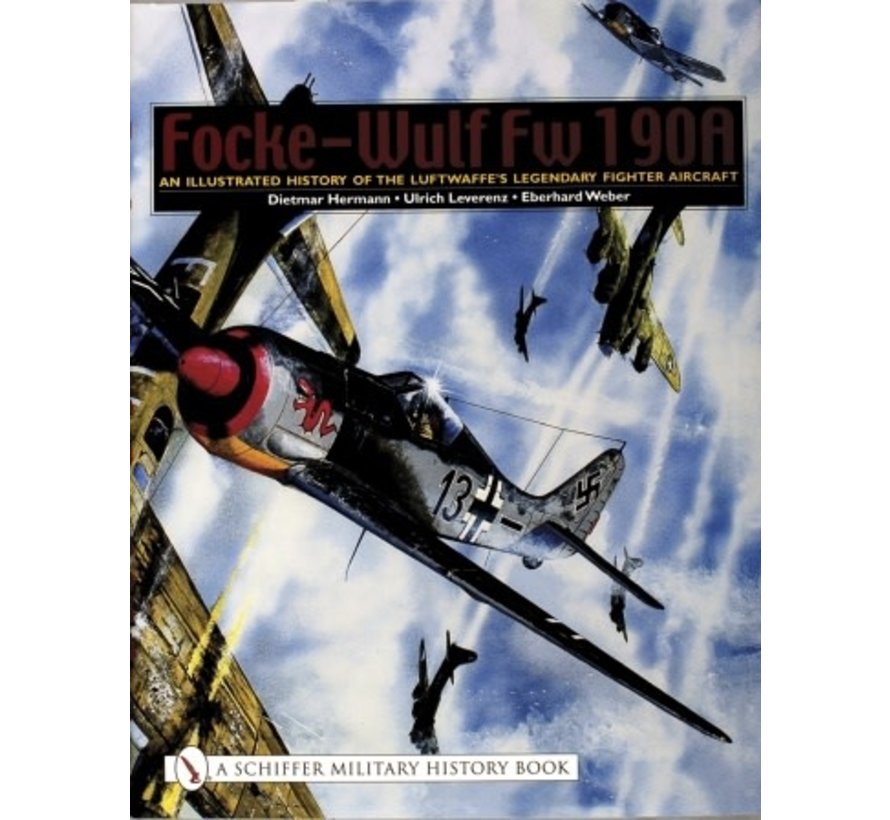Focke Wulf FW190A: An Illustrated History HC