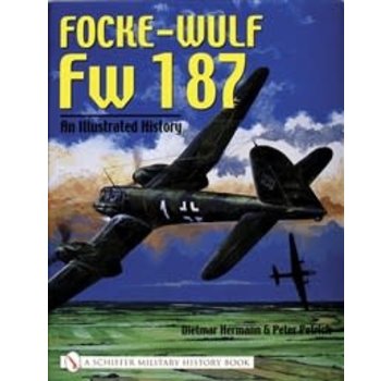 Schiffer Publishing Focke Wulf Fw187: Illustrated History hardcover