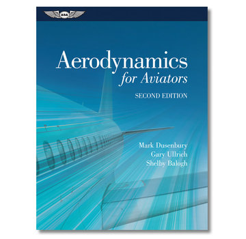 ASA - Aviation Supplies & Academics Aerodynamics for Aviators 2nd Edition hardcover