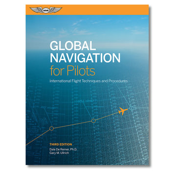 ASA - Aviation Supplies & Academics Global Navigation For Pilots 3rd Edition softcover