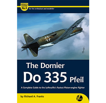 Valiant Wings Modelling Dornier Do335 Pfeil: Luftwaffe's Fastest: A&M#9 SC