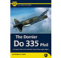Dornier Do335 Pfeil: Luftwaffe's Fastest: A&M#9 SC