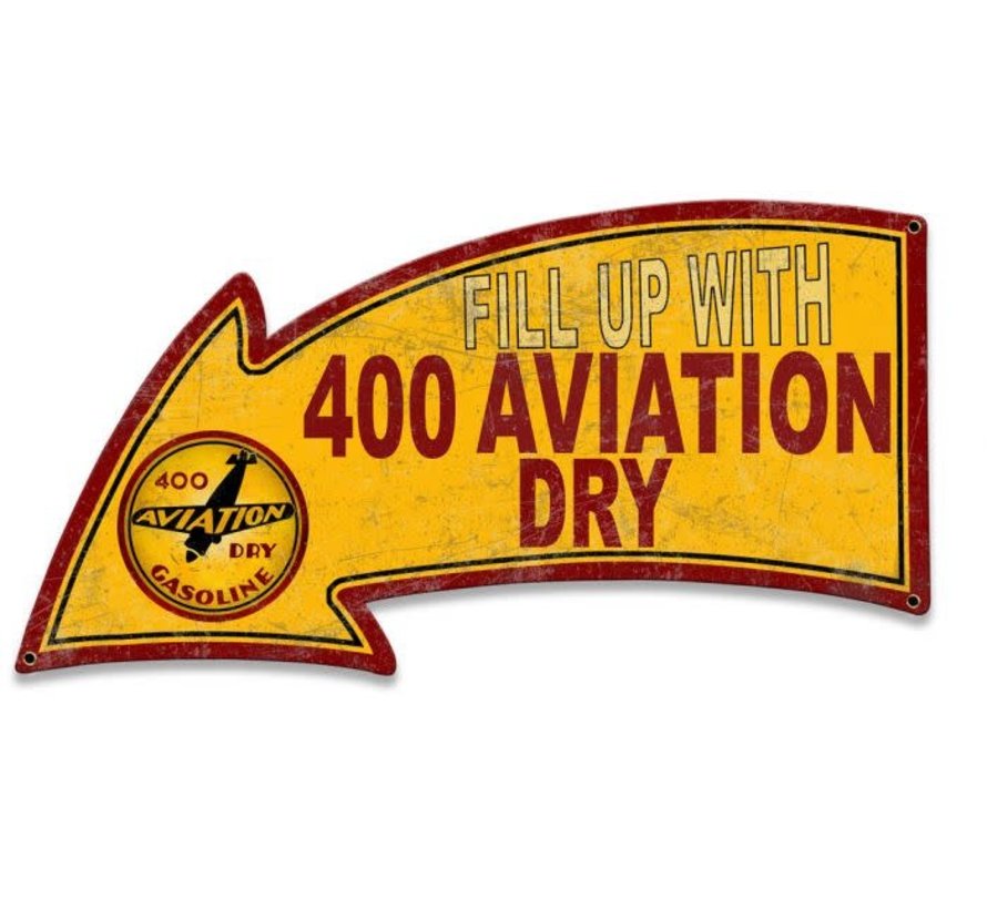 Sign Fill Up With 400 Aviation Dry Arrow
