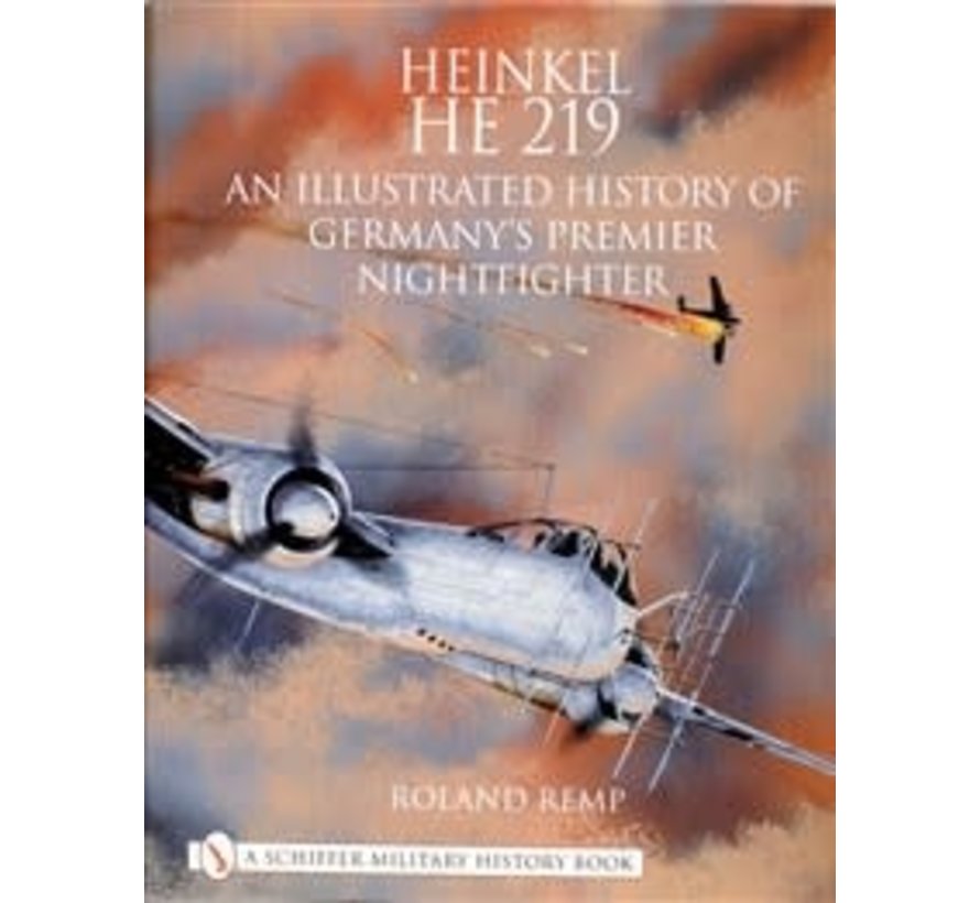 Heinkel HE219: Illustrated History hardcover
