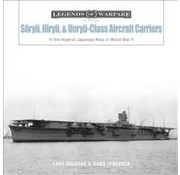 Schiffer Legends of Warfare Soryu, Hiryu, and Unryu Class Aircraft Carriers: Legends of Warfare hardcover