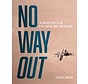 No Way Out: The Untold Story of B-24 hardcover +NSI+