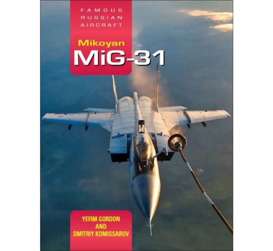 Mikoyan MiG31: Famous Russian Aircraft hardcover