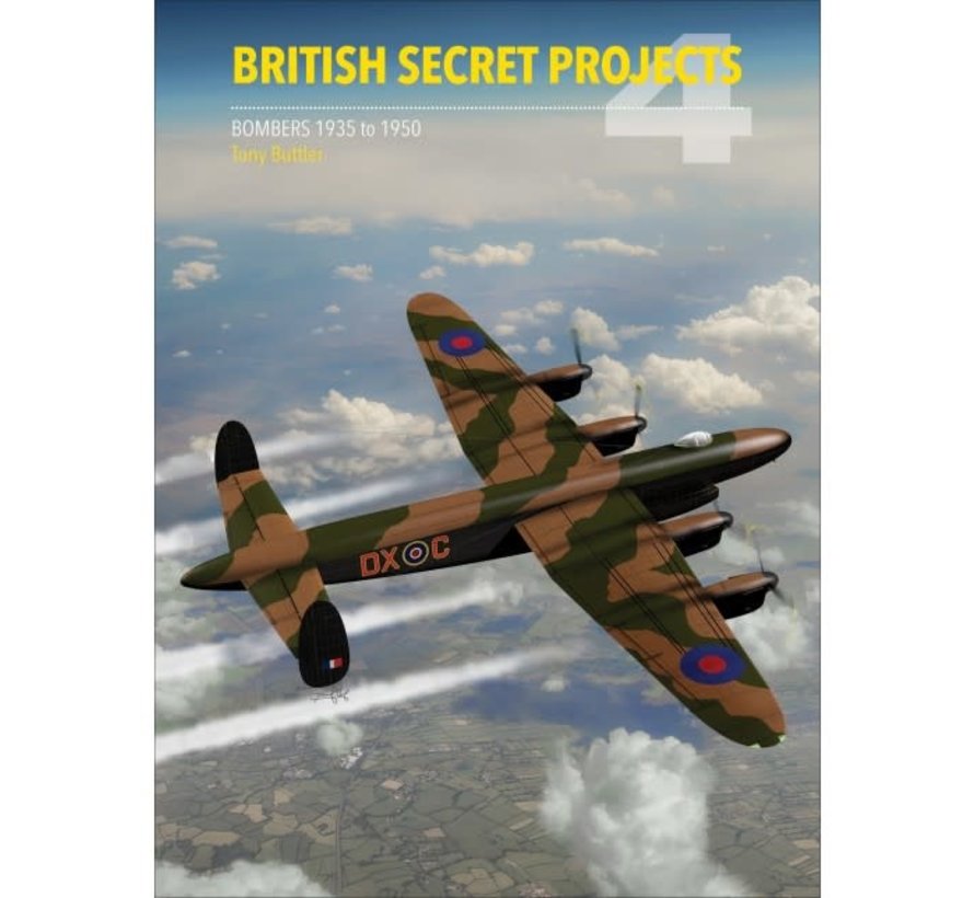 British Secret Projects: Vol.4: Bombers: 1935-1950 hardcover