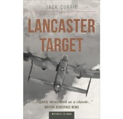 Crecy Publishing Lancaster Target: Witness to War series softcover