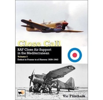 Hikoki Publications Close Call: RAF Close Air Support in Med: Volume 1  hardcover