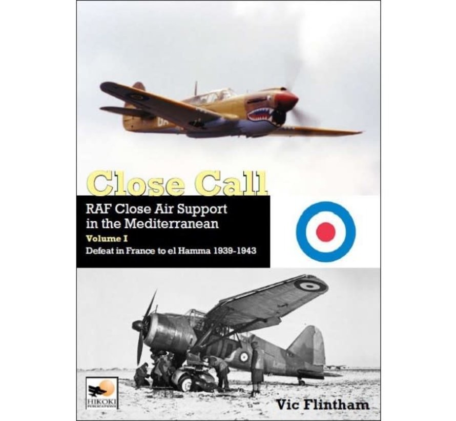 Close Call: RAF Close Air Support in Med: Volume 1  hardcover