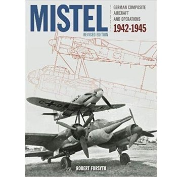 Classic Publications Mistel: German Composite Aircraft: Classic #7 hardcover