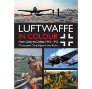 Luftwaffe in Colour: From Glory to Defeat: 1942-1945 softcover