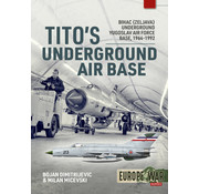 Tito's Underground Air Base: Bihac Yugoslav AFB Europe@War #4 softcover