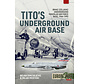 Tito's Underground Air Base: Bihac Yugoslav AFB Europe@War #4 softcover